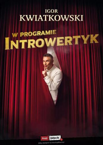 Myślenice Wydarzenie Stand-up Igor Kwiatkowski - w nowym programie - Introwertyk